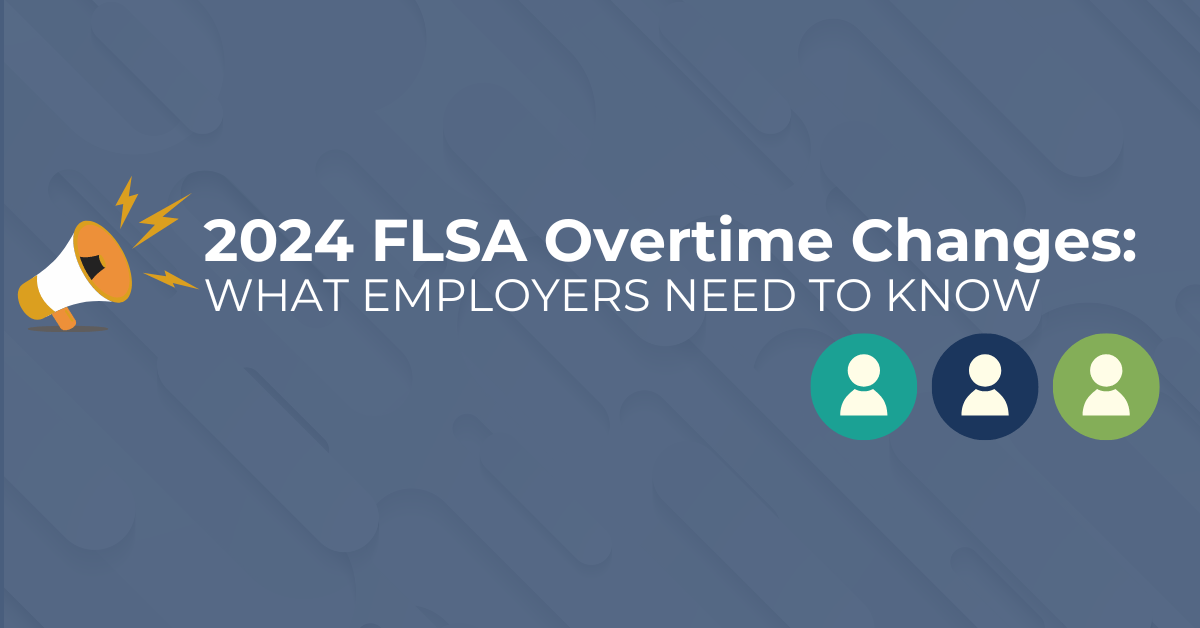 FLSA Changes What You Need to Know
